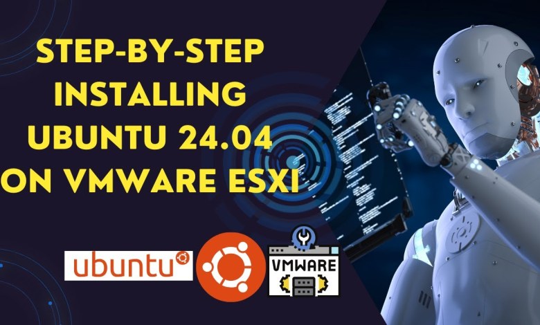 Step-by-Step Guide: Installing Ubuntu 24.04 on VMware ESXi Step-by-Step Guide: Installing Ubuntu 24.04 on VMware ESXi