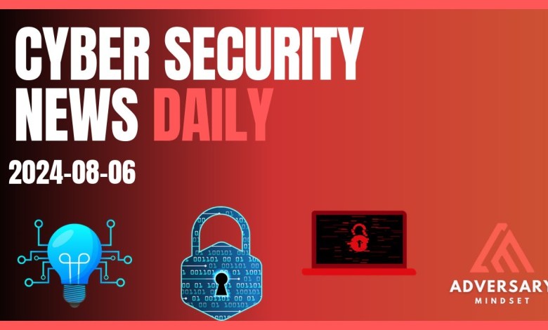 Cyber Security News for 2024-08-06: Lawsuits, Malware, and AI Rules Cyber Security News for 2024-08-06: Lawsuits, Malware, and AI Rules