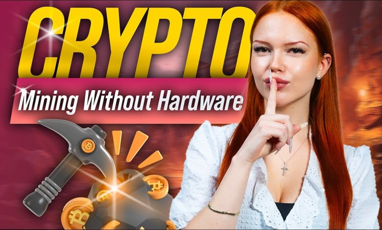 Crypto Mining Without Hardware: A Beginner’s Guide to Cloud Mining Crypto Mining Without Hardware: A Beginner’s Guide to Cloud Mining