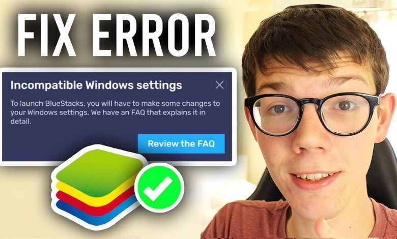 How To Fix BlueStacks Incompatible Windows Settings – Full Guide How To Fix BlueStacks Incompatible Windows Settings – Full Guide
