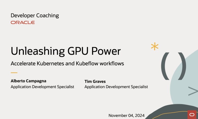 Developer Coaching – Unleashing GPU Power – Accelerate Kubernetes and Kubeflow workflows Developer Coaching – Unleashing GPU Power – Accelerate Kubernetes and Kubeflow workflows