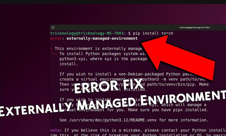 How To Fix Pip “Externally Managed Environment” Error on Ubuntu How To Fix Pip “Externally Managed Environment” Error on Ubuntu