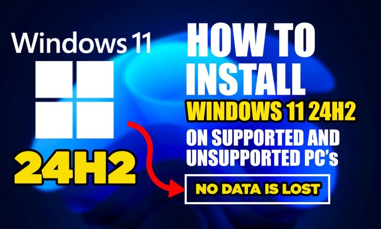 How to install Windows 11 24H2 on supported and Unsupported PC’s How to install Windows 11 24H2 on supported and Unsupported PC’s