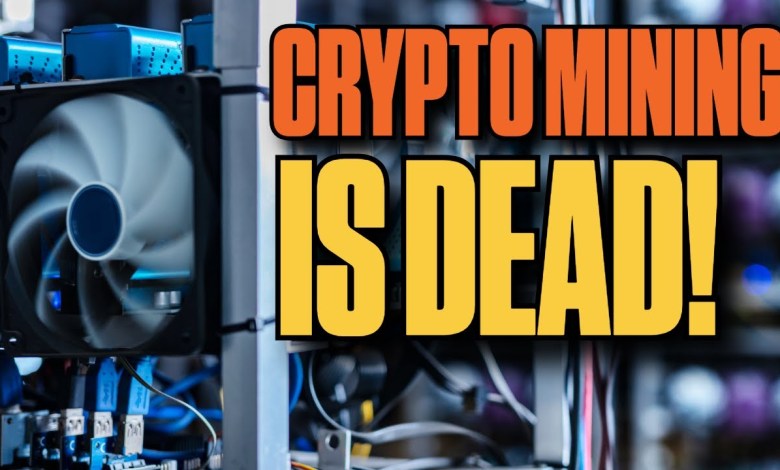 Crypto Mining is Dead | What Now? Crypto Mining is Dead | What Now?