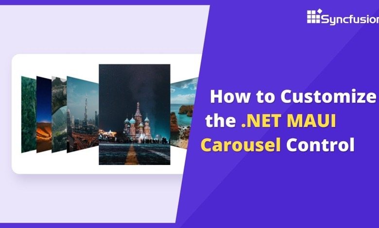 How to Customize the .NET MAUI Carousel Control How to Customize the .NET MAUI Carousel Control