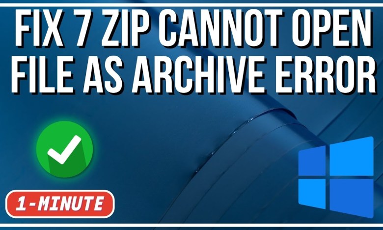 Fix 7 Zip Cannot Open File as Archive Error on Windows PC Fix 7 Zip Cannot Open File as Archive Error on Windows PC