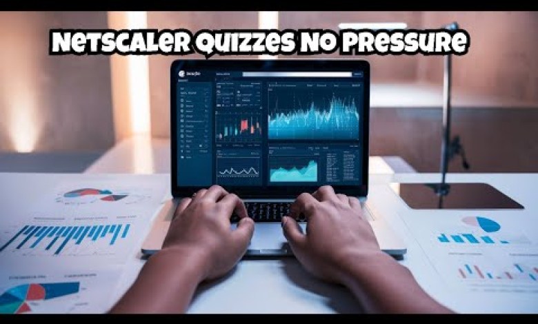 NetScaler/ADC #1 Quizzes-No Judgement NetScaler/ADC #1 Quizzes-No Judgement