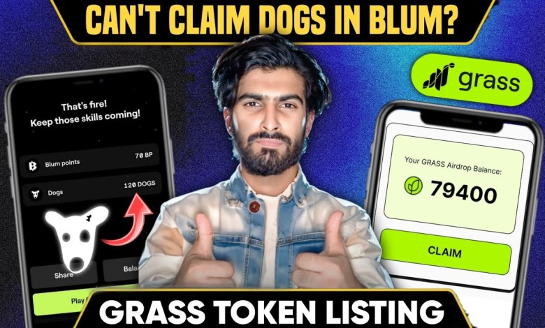 Dogs Claim Not Showing In Blum Mining Problem | Grass Airdrop Listing Update & Price Dogs Claim Not Showing In Blum Mining Problem | Grass Airdrop Listing Update & Price