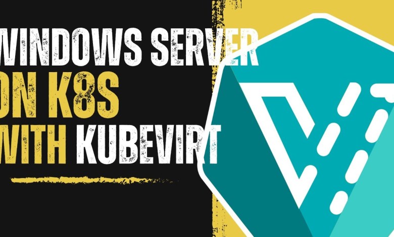 Deploying Windows VMs On Kubernetes With Kubevirt Deploying Windows VMs On Kubernetes With Kubevirt
