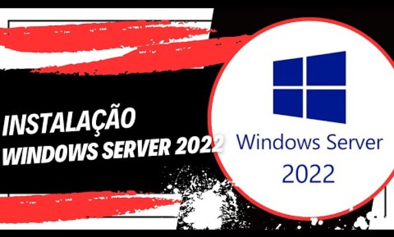 Como Instalar Windows Server 2022 (LAB) Como Instalar Windows Server 2022 (LAB)
