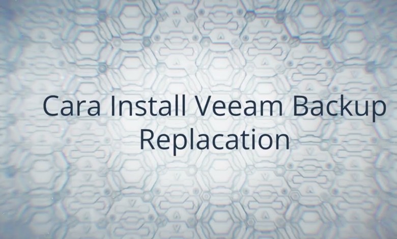 Install & Implemtasi Veeam Backup Replacation Install & Implemtasi Veeam Backup Replacation