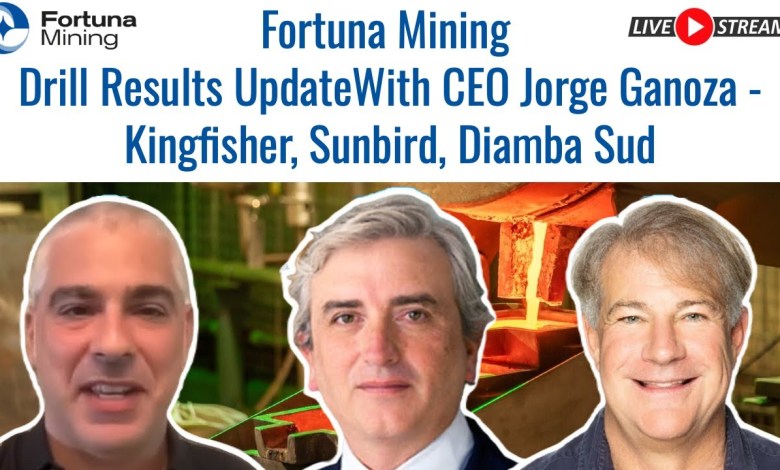 Fortuna Mining Drill Results Update With CEO Jorge Ganoza – Kingfisher, Sunbird, Diamba Sud Fortuna Mining Drill Results Update With CEO Jorge Ganoza – Kingfisher, Sunbird, Diamba Sud