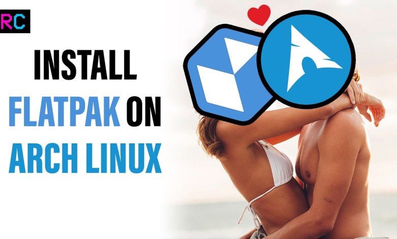 Install Flatpak on Arch Linux Install Flatpak on Arch Linux