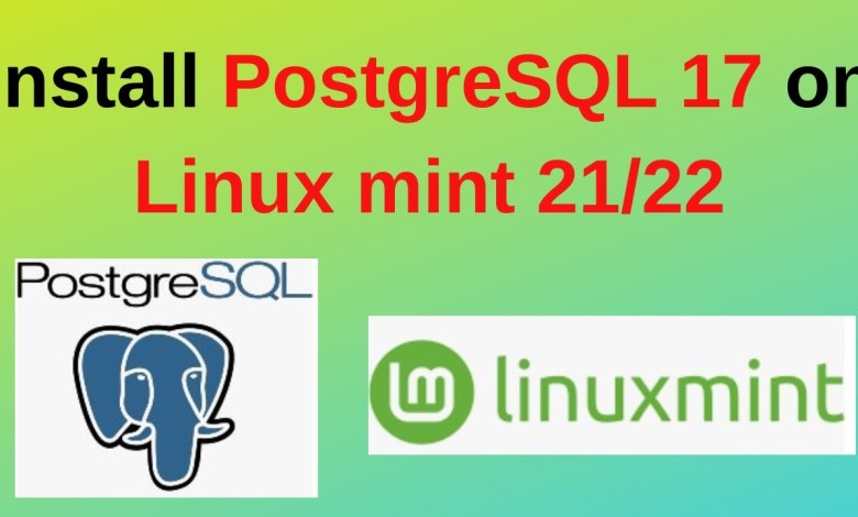 How to Install PostgreSQL 17 on Linux mint 22/22 in 12 minutes | PostgreSQL 17 Install on Linux mint How to Install PostgreSQL 17 on Linux mint 22/22 in 12 minutes | PostgreSQL 17 Install on Linux mint