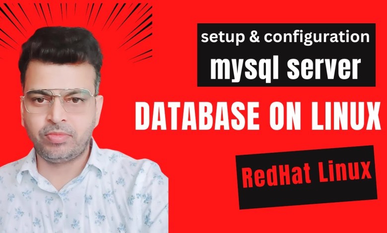 Mysql Database Setup on Linux Mysql Database Setup on Linux