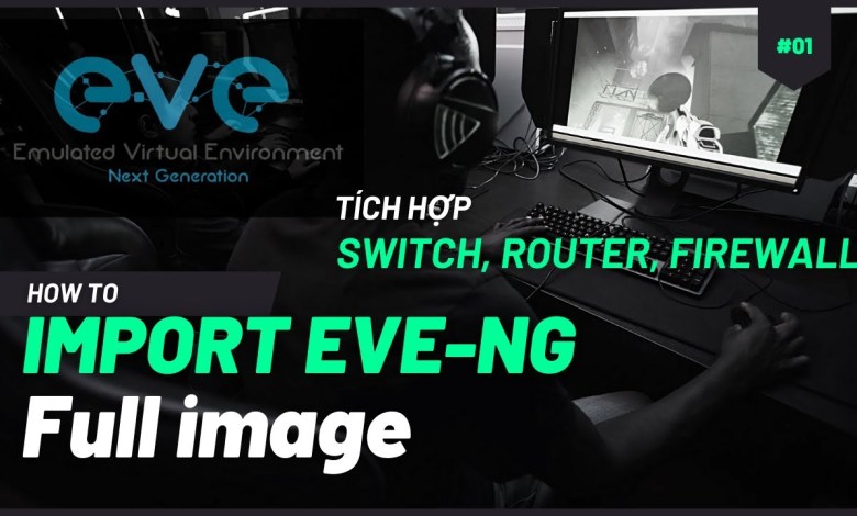 How to Import Labs in EVE NG | Hướng dẫn cài EVE-NG tích hợp Switch, Router, Firewall | EVE-NG #01 How to Import Labs in EVE NG | Hướng dẫn cài EVE-NG tích hợp Switch, Router, Firewall | EVE-NG #01