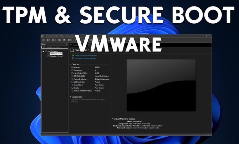 How to Enable TPM and Secure Boot on VMware How to Enable TPM and Secure Boot on VMware