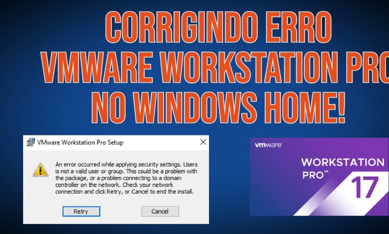 RESOLVENDO ERRO VMWARE WORKSTATION PRO WINDOWS HOME – ERROR OCURRED WHILE APPLYING SECURITY SETTINGS RESOLVENDO ERRO VMWARE WORKSTATION PRO WINDOWS HOME – ERROR OCURRED WHILE APPLYING SECURITY SETTINGS