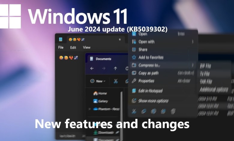 Windows 11 June 2024 update (KB5039302) – new features and changes Windows 11 June 2024 update (KB5039302) – new features and changes