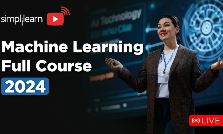 Machine Learning Full Course | Machine Learning Tutorial | Machine Learning With Python |Simplilearn Machine Learning Full Course | Machine Learning Tutorial | Machine Learning With Python |Simplilearn