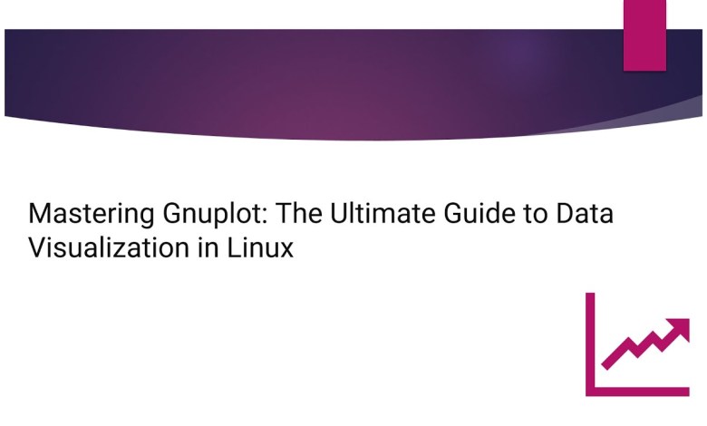 Gnuplot: The Ultimate Guide to Data Visualization in Linux Gnuplot: The Ultimate Guide to Data Visualization in Linux
