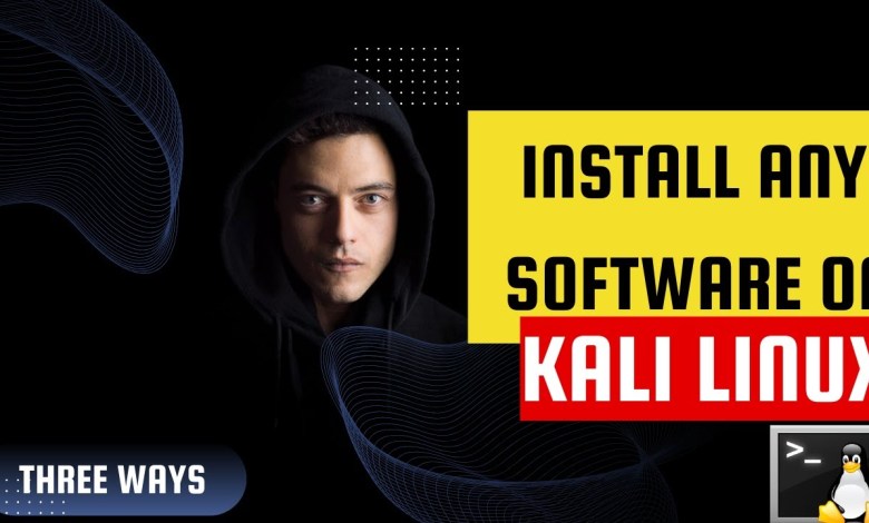 Three ways to Install any Software on Kali Linux Three ways to Install any Software on Kali Linux