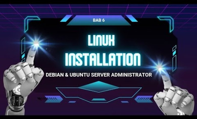 BAB 6 || LINUX INSTALLATION BAB 6 || LINUX INSTALLATION