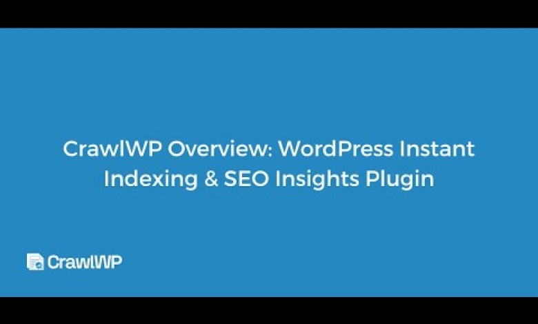 CrawlWP Overview – WordPress Instant Indexing & SEO Insights Plugin CrawlWP Overview – WordPress Instant Indexing & SEO Insights Plugin
