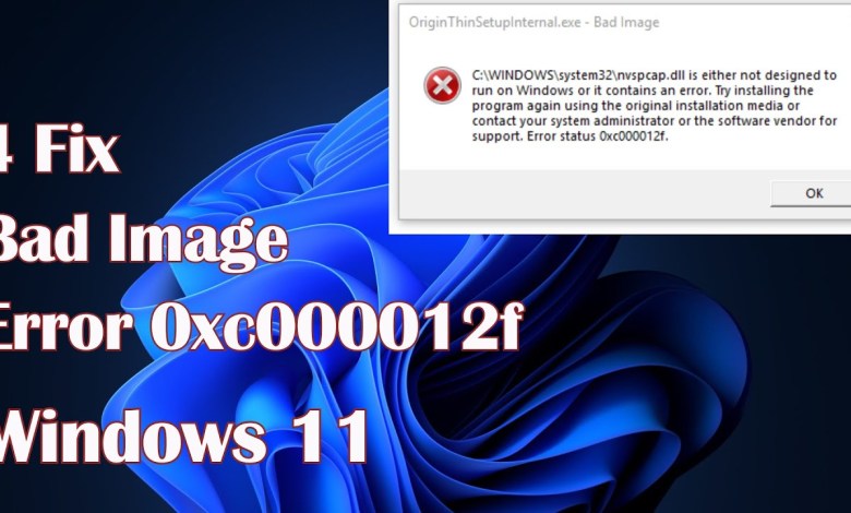 Bad Image error 0xc000012f in Windows 11-4 Fix Bad Image error 0xc000012f in Windows 11-4 Fix