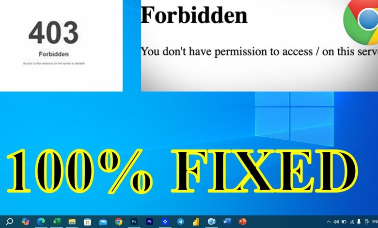 403 Forbidden Error Fix Windows 10 / 11 | How to fix Website Error Code 403 Access Denied on Chrome 403 Forbidden Error Fix Windows 10 / 11 | How to fix Website Error Code 403 Access Denied on Chrome