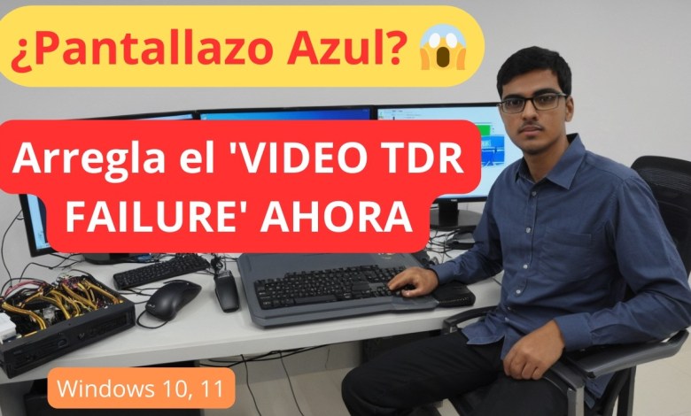 Error “VIDEO TDR FAILURE” en Windows: GUÍA PASO A PASO para Arreglarlo Error “VIDEO TDR FAILURE” en Windows: GUÍA PASO A PASO para Arreglarlo