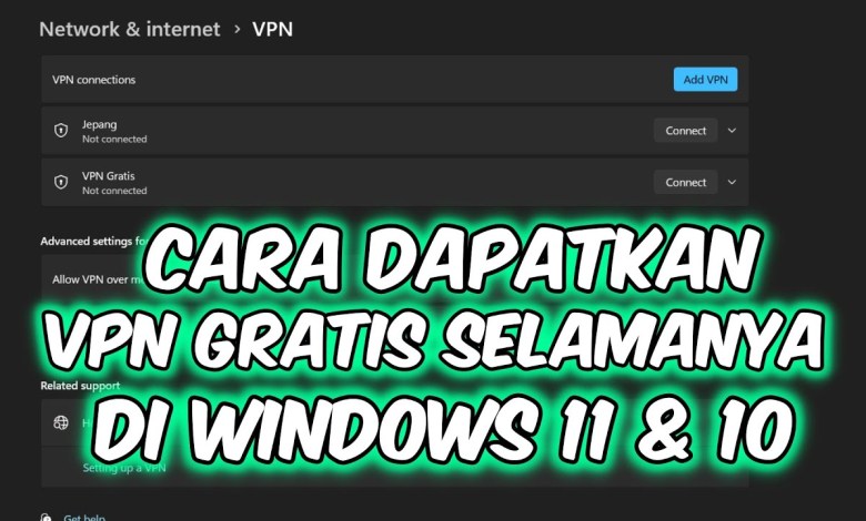 Cara Dapatkan VPN Gratis Selamanya di Windows 11 dan 10 Cara Dapatkan VPN Gratis Selamanya di Windows 11 dan 10