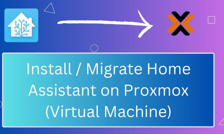 Install or Migrate Home Assistant on Proxmox Install or Migrate Home Assistant on Proxmox