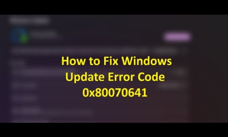 How to Fix Windows Update Error Code 0x80070641 How to Fix Windows Update Error Code 0x80070641