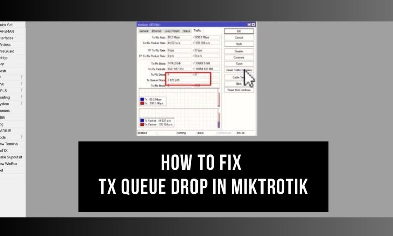 How to Fix Tx Queue Drops in Mikrotik How to Fix Tx Queue Drops in Mikrotik