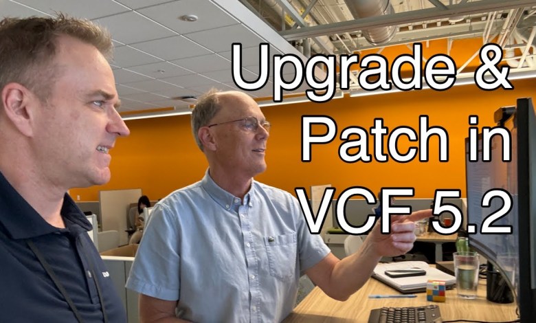 Upgrade and Patch in a Single Maintenance Window with VCF 5.2 Upgrade and Patch in a Single Maintenance Window with VCF 5.2