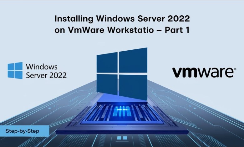 Installing Windows Server 2022 on VMware Workstation Pro – Part 1 Installing Windows Server 2022 on VMware Workstation Pro – Part 1
