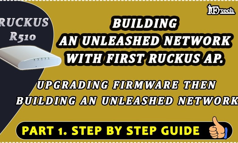 How to Upgrade RUCKUS R510 Access Point firmware from ZoneFlex Solo to Unleashed | Firmware upgrade How to Upgrade RUCKUS R510 Access Point firmware from ZoneFlex Solo to Unleashed | Firmware upgrade