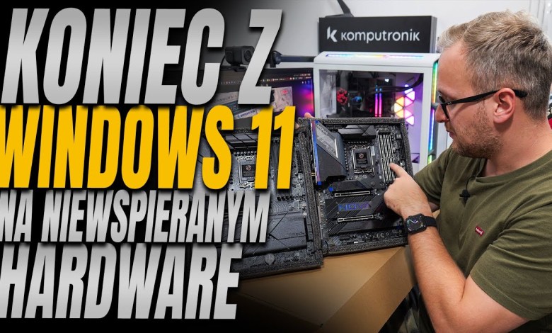 Koniec z Windows 11 na niewspieranym hardware! Microsoft zwiększa zabezpieczenia Koniec z Windows 11 na niewspieranym hardware! Microsoft zwiększa zabezpieczenia