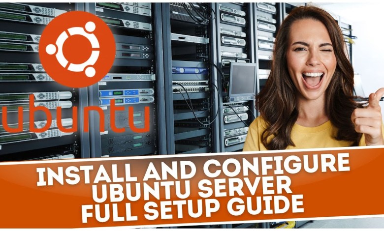 Install and Configure Ubuntu Server – Full Setup Guide Install and Configure Ubuntu Server – Full Setup Guide