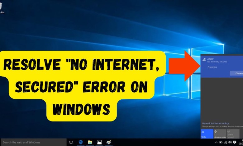 Resolve “No Internet, Secured” Error on Windows Resolve “No Internet, Secured” Error on Windows