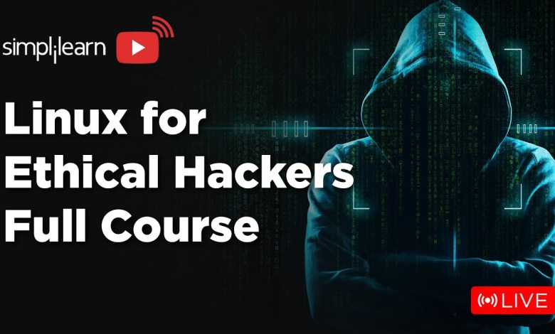 Linux for Ethical Hackers Full Course | Linux Ethical Hacking Course | Ethical Hacking | Simplilearn Linux for Ethical Hackers Full Course | Linux Ethical Hacking Course | Ethical Hacking | Simplilearn