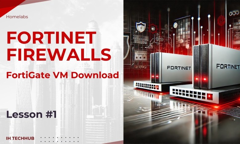 Fortinet – FortiGate VM Download Fortinet – FortiGate VM Download