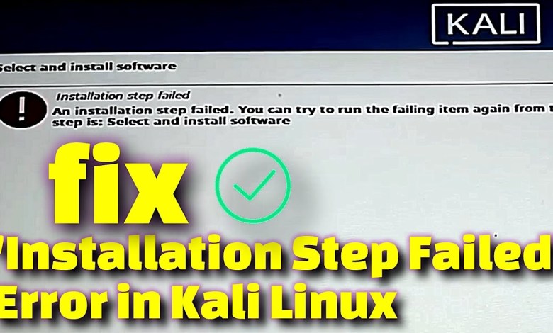 How to Fix ‘Installation Step Failed’ Error in Kali Linux | Troubleshooting Guide” How to Fix ‘Installation Step Failed’ Error in Kali Linux | Troubleshooting Guide”