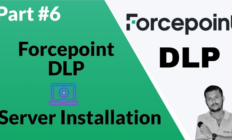 Deploying Forcepoint DLP Server: Comprehensive Installation Guide Deploying Forcepoint DLP Server: Comprehensive Installation Guide