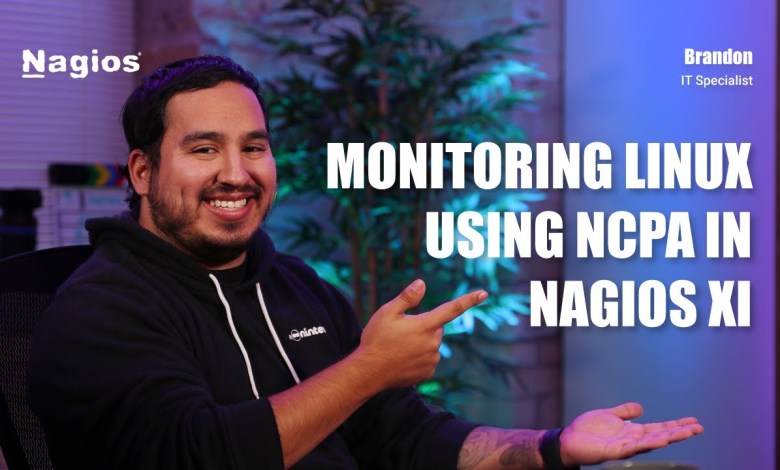 Monitoring Linux Using NCPA In Nagios XI Monitoring Linux Using NCPA In Nagios XI
