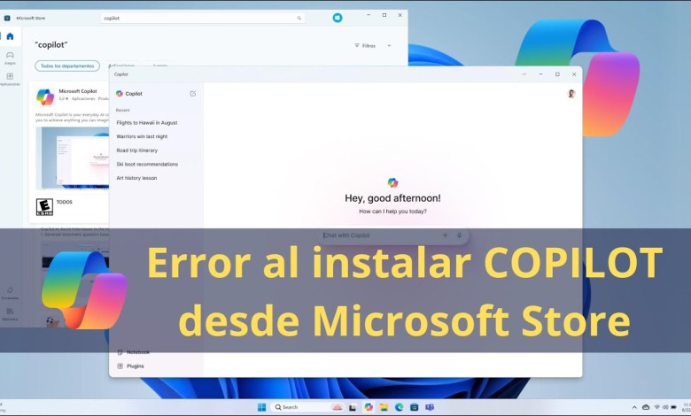 ERROR al instalar Copilot desde Microsoft Store – ¡SOLUCIÓN! ERROR al instalar Copilot desde Microsoft Store – ¡SOLUCIÓN!