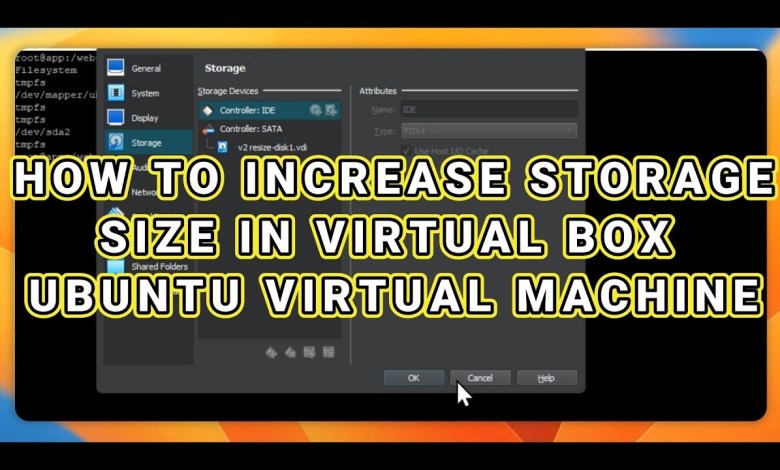 HOW TO INCREASE STORAGE SIZE IN VIRTUAL BOX UBUNTU VIRTUAL MACHINE HOW TO INCREASE STORAGE SIZE IN VIRTUAL BOX UBUNTU VIRTUAL MACHINE