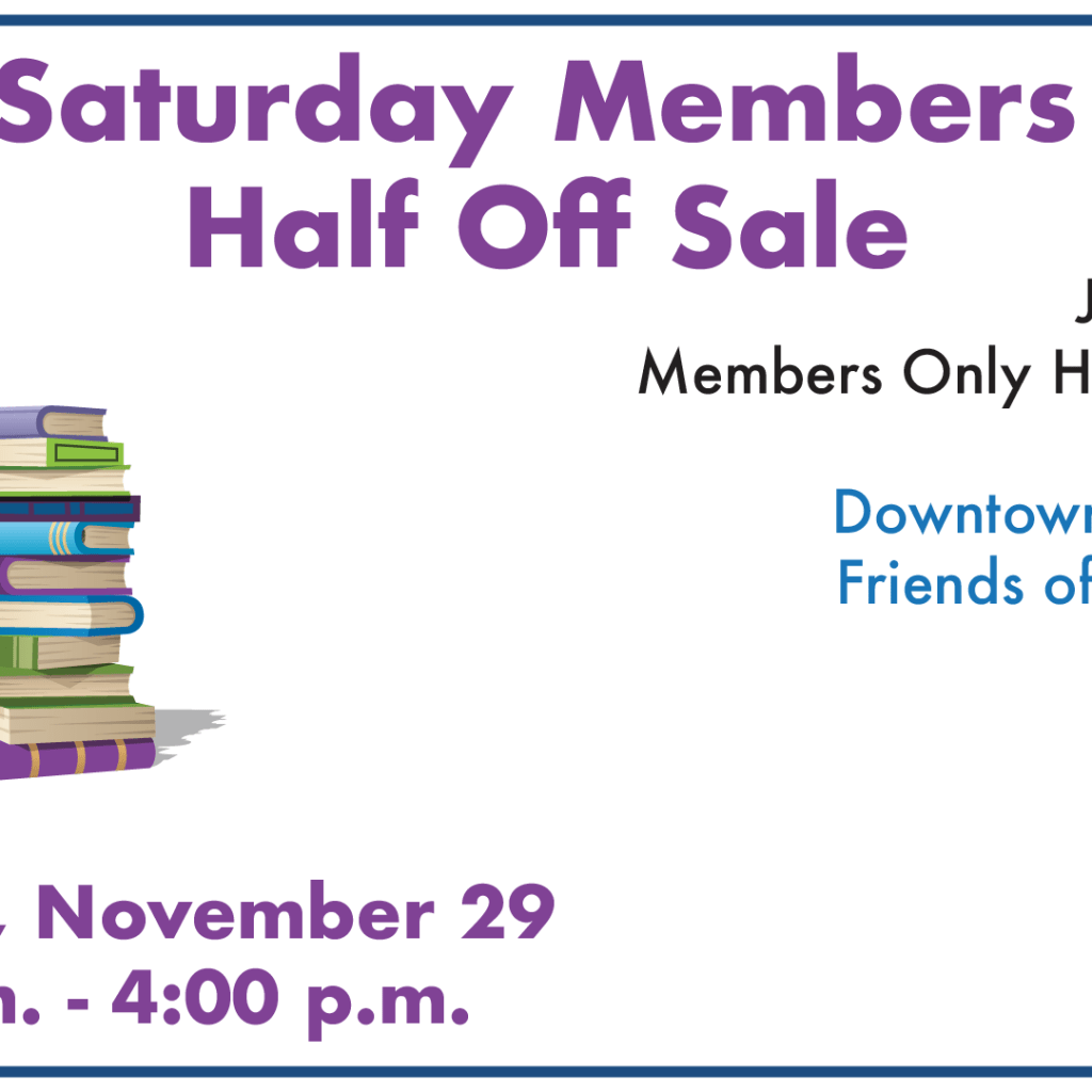 Downtown Friends of the Library 5th Saturday Sale Downtown Friends of the Library 5th Saturday Sale