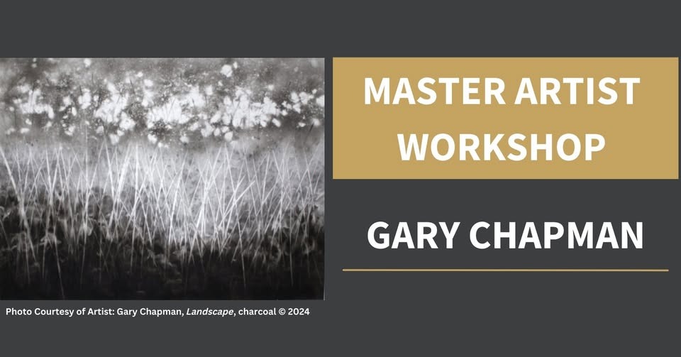 Master Artist Workshop with Gary Chapman Master Artist Workshop with Gary Chapman